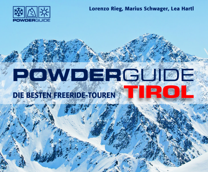 "PowderGuide Tirol": Interessanter Ratgeber für abenteuerlustige Freerider und Tourenskifahrer.
